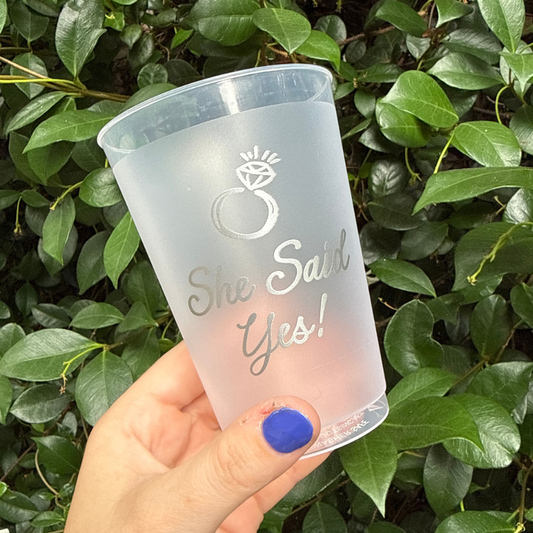 She Said Yes! Shatterproof Cups