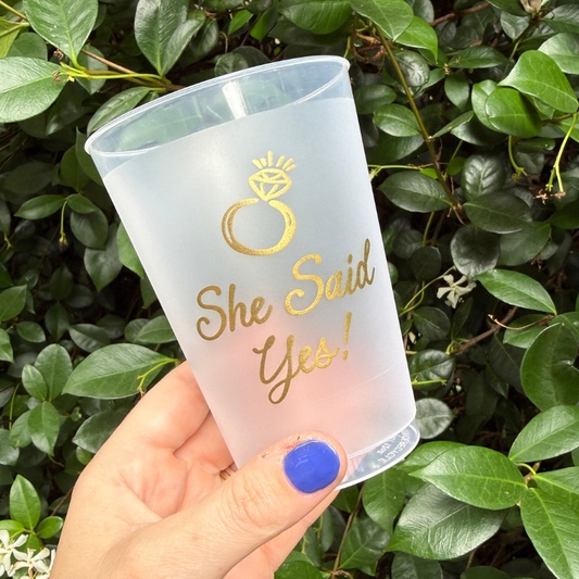 She Said Yes! Shatterproof Cups