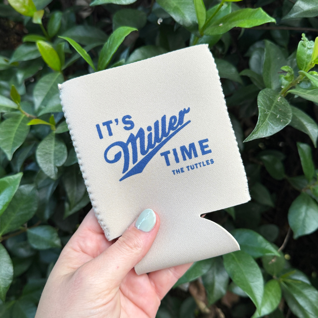 It's Miller Time Koozies